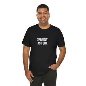 Sparkly As Fuck T-Shirt | Bold Stencil Typography Tee I Perfect Holiday GIFT