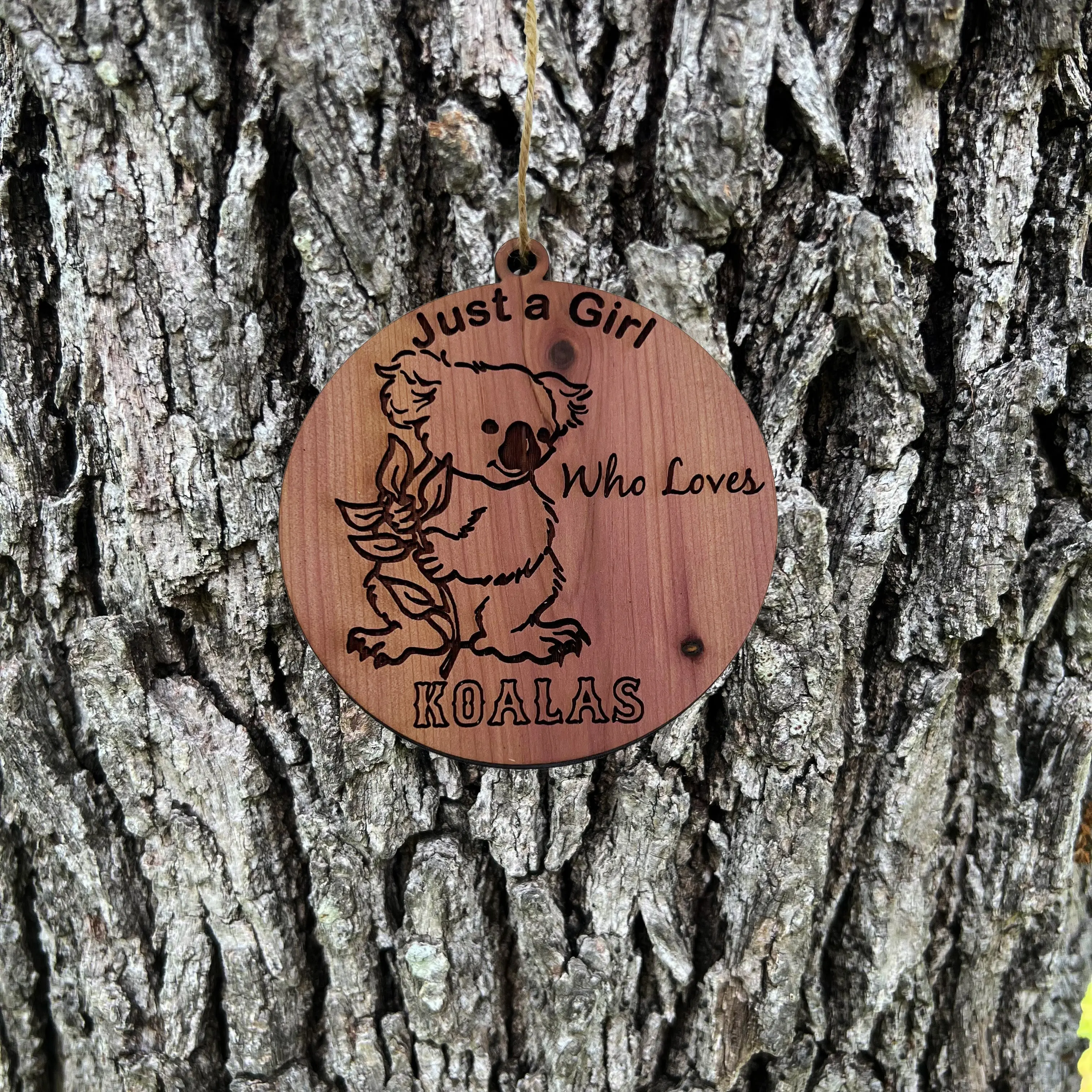 Just a girl who loves Koalas - Cedar Ornament