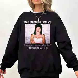 People Are Gonna Label You OTH Quotes Shirt, Sweatshirt, Hoodie, Christmas Gift, Old Teen Show Merch