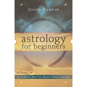 USED-Astrology for Beginners: A Simple Way to Read Your Chart by Hampar, Joann (Paperback)