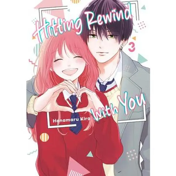 Hitting Rewind with You 3 - Hanamaru Kira English Trade Paperback Romance English Book, Kodansha Comics High School Romance, 176 Pages, 0.47 lbs, 8.19" H X 5.81" L X 0.66" W, for Fans Of My Love Story With Yamada-Kun