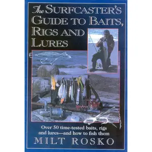 USED-The Surfcaster's Guide to Baits, Rigs & Lures: Over 50 Time-Tested Baits, Rigs and Lures--And How to Fish Them by Rosko, Milt (Paperback)