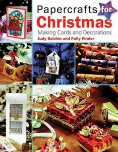 USED-Papercrafts for Christmas: Making Cards and Decorations by Judy Balchin (Paperback)