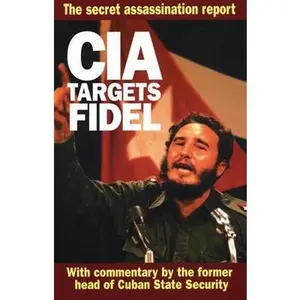 USED-CIA Targets Fidel: The Secret Assassination Report by Fabián Escalante (Paperback)