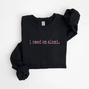 I Need An Alani SweatShirt, Alani Summer Sweater Retro Summer Vibes 100% Cotton Fitted Long Sleeve Casual Sweatshirt for Women & Men - Clothes