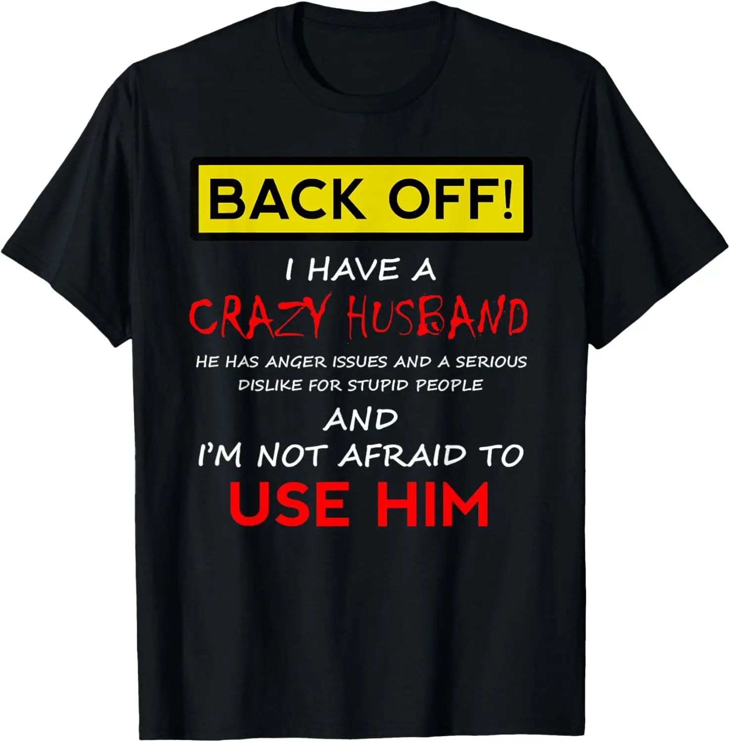 Women's 100% Cotton Vintage Streetwear Graphic T-Shirt - Lady's Short Sleeve Round Neck Top, "Back Off I Have a Crazy Husband" Funny Gift for Wife