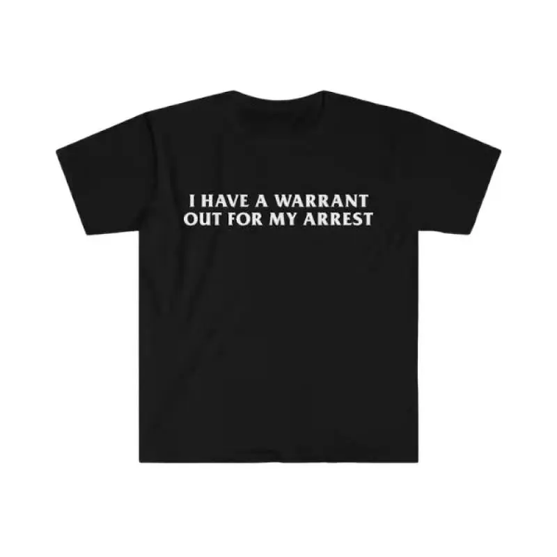 Men's Basic Buttery Soft Cotton Relaxed-Fit Short-Sleeve Breathable All-Seasons T-Shirt - 2000's Celebrity Insp. "I Have a Warrant Out for My Arrest" Gift Tee BK-35