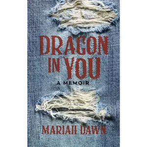 USED-Dragon In You: A Memoir by Mariah Dawn (Hardcover)