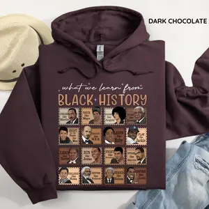 What We Learn From Black History Gildan Hoodie, Black History Month African American Education Pride Hoodie, Inspirational Cultural Heritage Gift