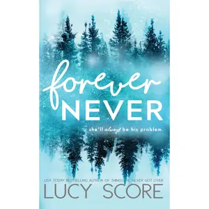Forever Never -- Lucy Score - Paperback