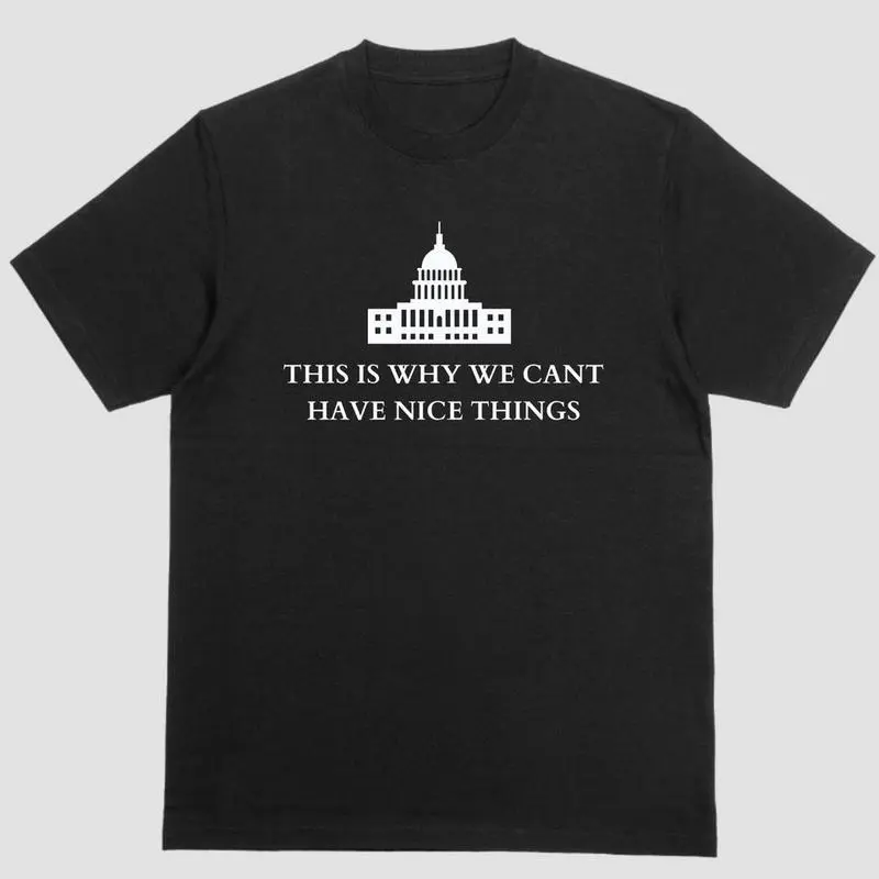 Short Sleeve Shirt, THIS IS WHY WE CANT HAVE NICE THINGS