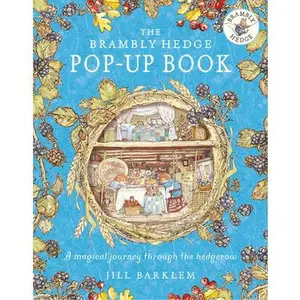 The Brambly Hedge Pop-Up Book -- Jill Barklem, Hardcover