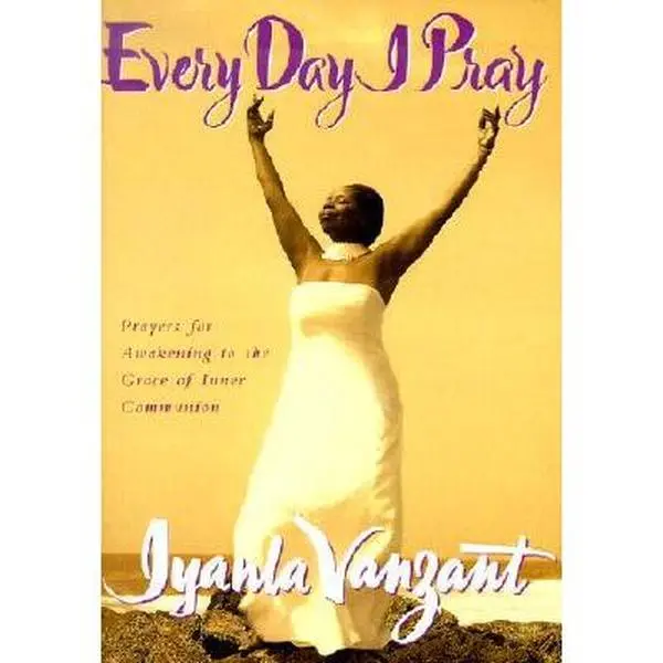 USED Book - Every Day I Pray: Prayers for Awakening to the Grace of Inner Communion by Iyanla Vanzant (Hardcover) - english