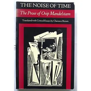 USED-The noise of time: The prose of Osip Mandelstam by Osip Mandelshtam (Paperback)