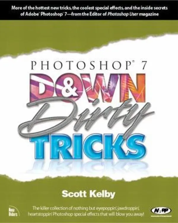 USED-Photoshop 7 Down & Dirty Tricks by Scott Kelby (Paperback)