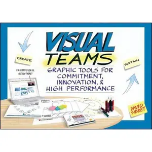 USED-Visual Teams: Graphic Tools for Commitment, Innovation, & High Performance by Sibbet, David (Paperback)