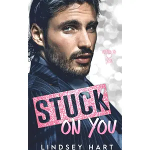 Stuck on You: A Steamy Enemies To Lovers Rom Com (Fated To Love You) Paperback