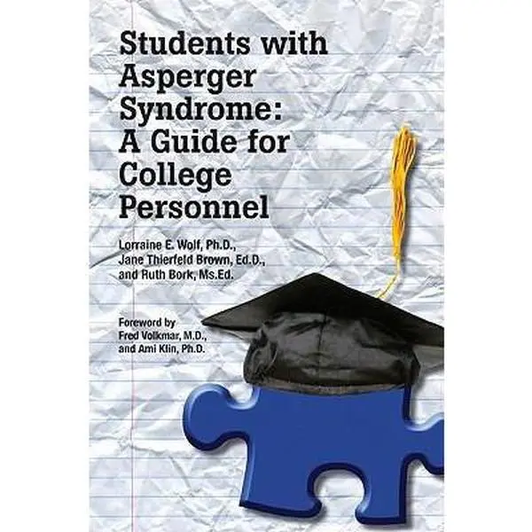 USED-Students with Asperger Syndrome: A Guide for College Personnel by Wolf, Lorraine E. (Paperback)