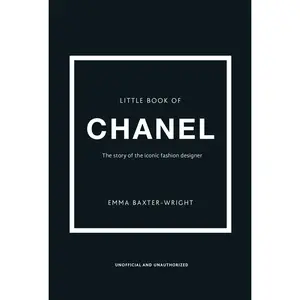 Little Book of Chanel -- Emma Baxter-Wright - Hardcover