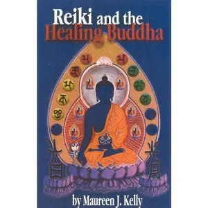USED-Reiki and the Healing Buddha by Kelly, Maureen (Paperback)