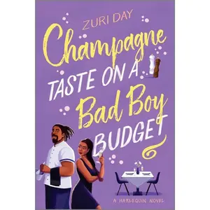 Champagne Taste on a Bad Boy Budget: A Spicy Opposites Attract Romance about Redemption -- Zuri Day - Paperback