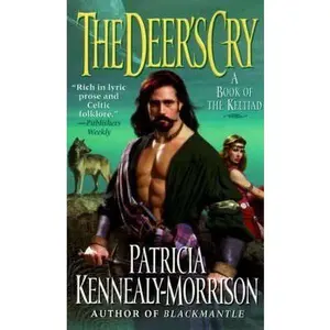 USED-The Deer's Cry: A Book of the Keltiad by Patricia Kennealy-Morrison (Unknown)