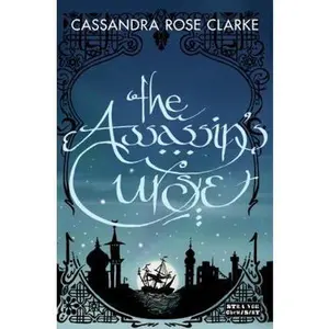 USED-The Assassin's Curse (Strange Chemistry) by Cassandra Rose Clarke (Paperback)