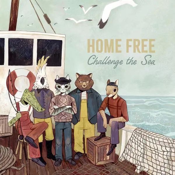 Home Free - Challenge The Sea (Vinyl LP)