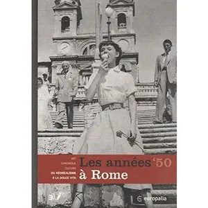 USED-Europalia - Les Années Cinquante à Rome. Du neo-realisme au Dolce Vita: Europalia 2003 Italia (F) (French Edition) by Walter Weltroni (Paperback)