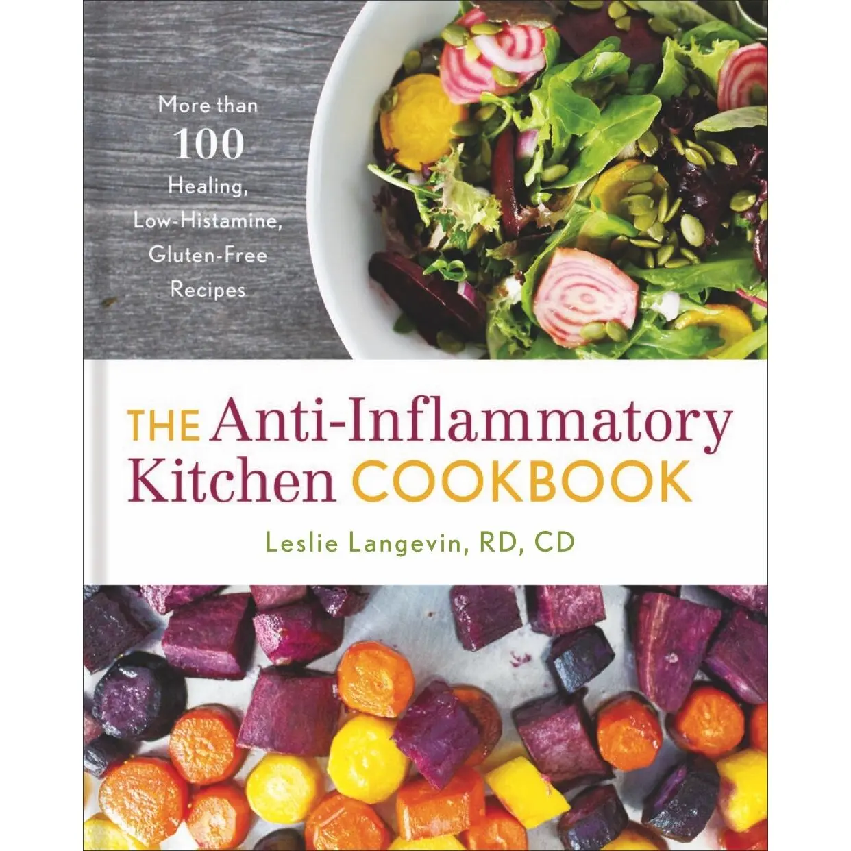 The Anti-Inflammatory Kitchen Cookbook