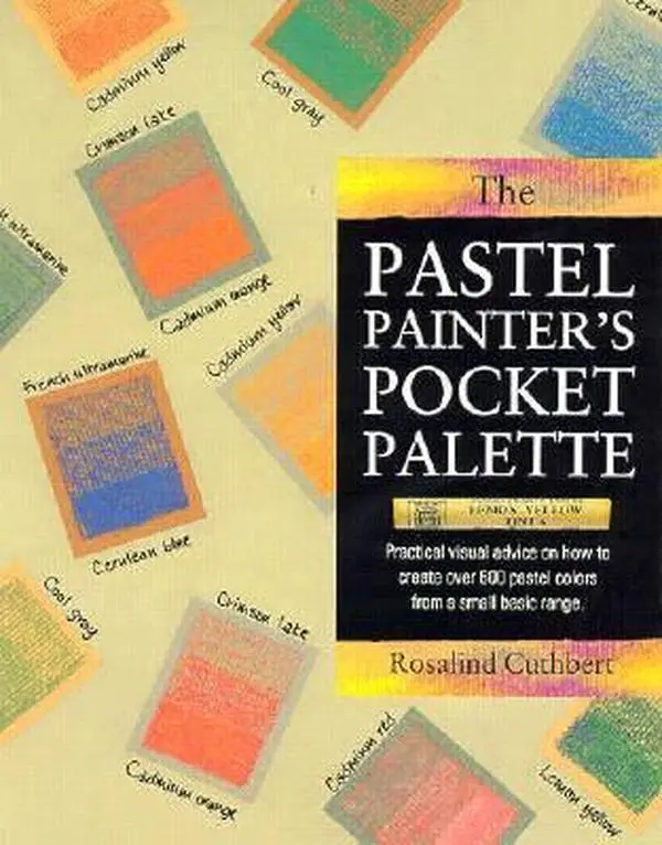 USED Book - Pastel Painter's Pocket Palette: Practical Visual Advice on How to Create over 600 Pastel Colors from a Small Basic Range by Rosalind Cuthbert (Hardcover) - english