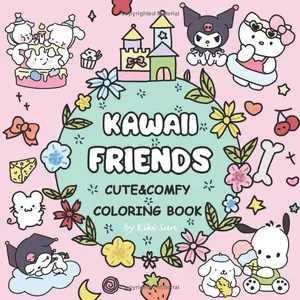 KAWAII FRIENDS: Coloring Book for Adults and Teens Featuring Super Cute Animal Characters with Easy and Simple Designs for Relaxation (Cute&Comfy)