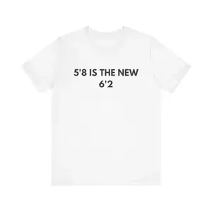 。3 5'8 Is The New 6'2, Short King, Funny Meme Tee, Shirts That Go Hard, Trending Tees, Funny Shirt, Viral Trending, Adult Funny T-Shirt, Gift For Woman And Man Golf Gift T-Shirt For Men And Women