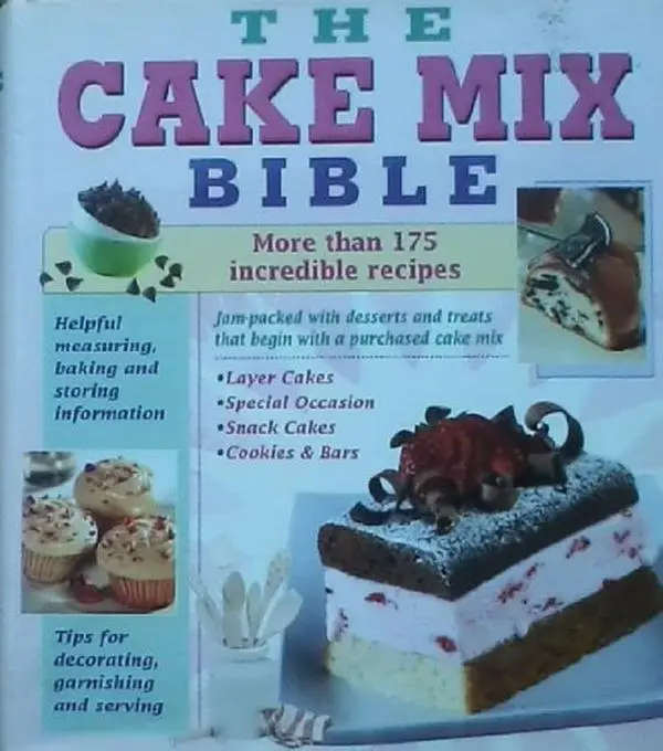 USED Book - The Cake Mix Bible: More Than 175 Incredible Recipes by na (Hardcover) - english