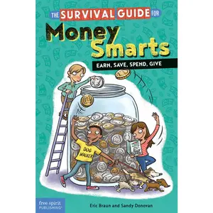 USED-The Survival Guide for Money Smarts: Earn, Save, Spend, Give by Braun, Eric (Paperback)
