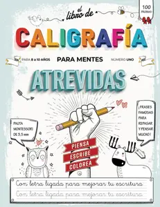 Libro de Caligrafia para Mentes Atrevidas: Cuaderno de Caligrafia para Niños 8 a 10 Años y Adultos para Mejorar la Letra Ligada y Practicar