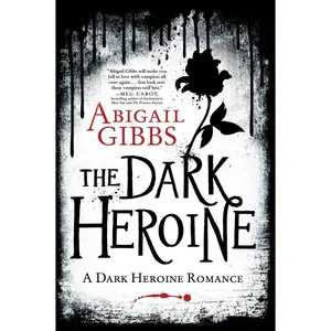USED-The Dark Heroine: A Dark Heroine Romance by Gibbs, Abigail (Paperback)
