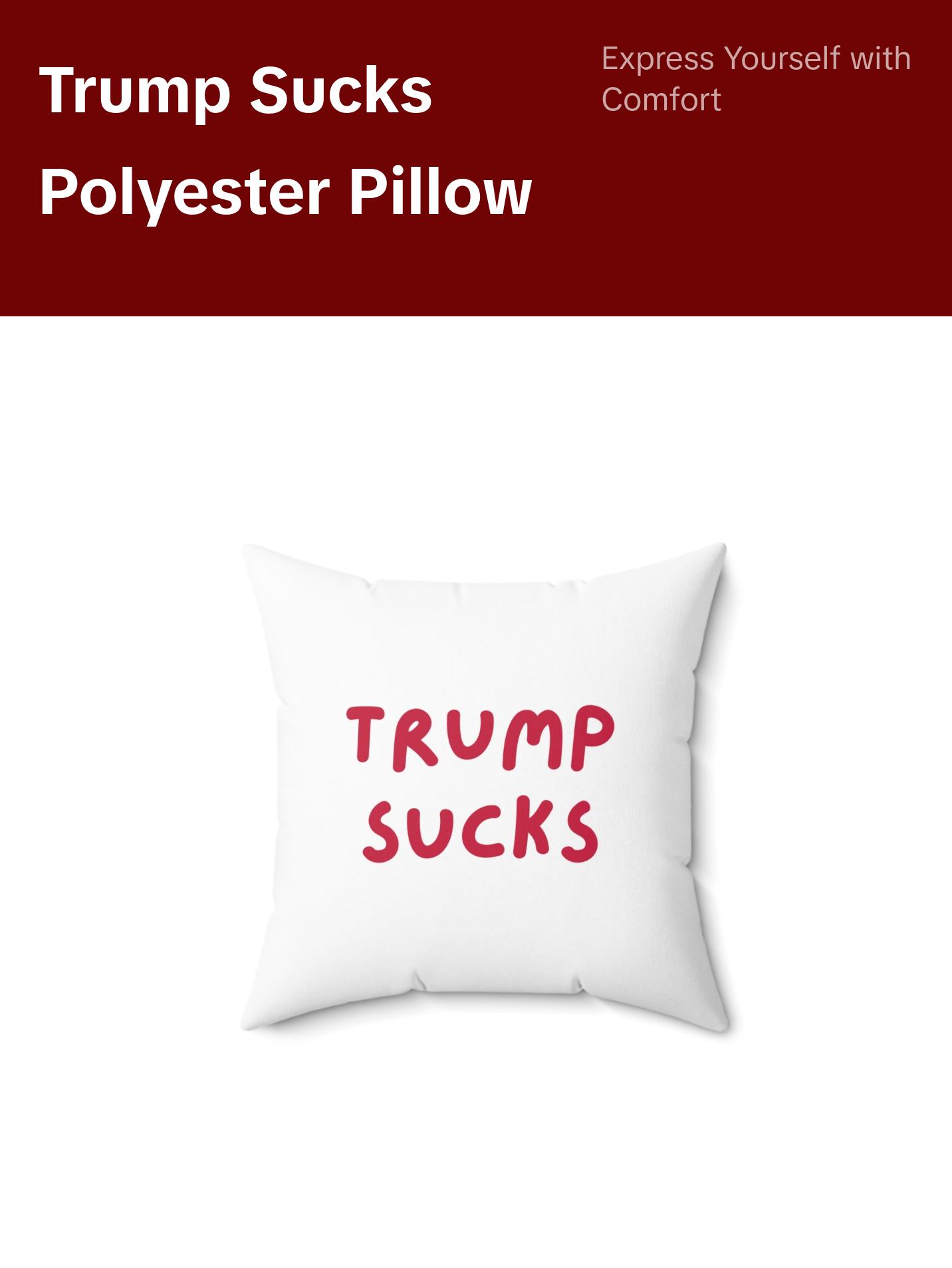 Trump Sucks | Spun Polyester Square Pillow
