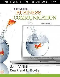USED-Excellence in Business Communication: Ninth Edition (Instructor Review Copy) (Business Communication by John V. Thill (Unknown)