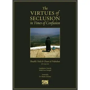The Virtues of Seclusion in Times of Confusion
