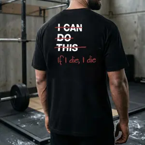 If I die I die back printed Gym T-Shirt, Training Tee