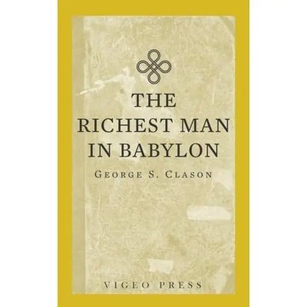 The Richest Man In Babylon -- George S. Clason - Paperback