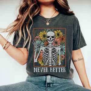 Never Better Skeleton, Flowers, Mom, Retro, Aesthetic, Vintage, Comfort Colors Tshirt, Women's Crew Neck, Crewneck