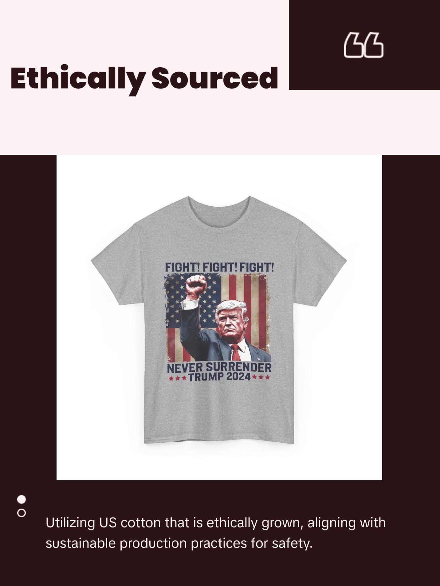 Never Surrender Trump - Unisex Heavy Cotton Tee