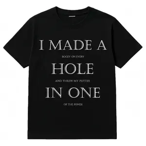 Funny 'Hole In One' T-Shirt for Golf & Sports - I Made A Touchdown, Goal, Home Run, Knockout in One - 100% Cotton Tee Perfect Gift for Men, Women, Golfer, FansValentine's Day gift