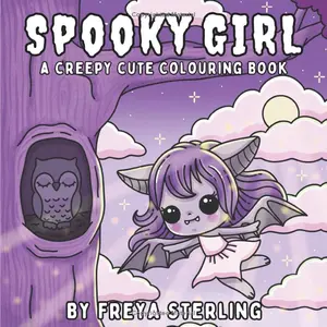 Spooky Girl - A Creepy Cute Colouring Book: Whimsical Witches, Ghostly Scenes, and Magical Characters for Adults and Teens, Bold and Easy Designs for Creative Relaxation (Cute Big Eyed Girls)