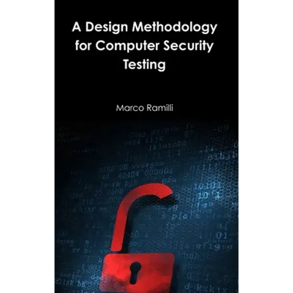 A Design Methodology for Computer Security Testing - Hardcover