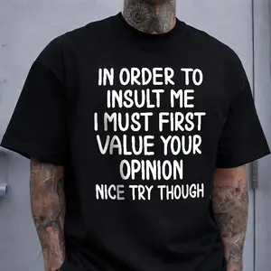 "In Order to Insult Me" Funny T-Shirt, Sarcastic Quote Tee for Men, Humorous Gift