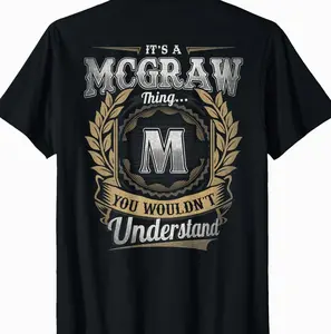 Mcgraw Last Name - It's A Mcgraw Thing (On Back) T-Shirt BIM