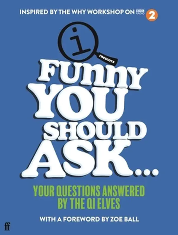 USED-Funny You Should Ask...: Your Questions Answered by the Qi Elves by Lloyd, John (Hardcover)
